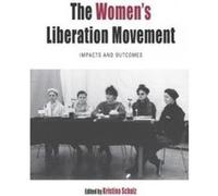 The Women's Liberation Movement - [Version Originale] Kristina Schulz (Auteur)