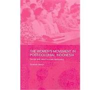 The Women's Movement in Postcolonial Indonesia Elizabeth Martyn (Auteur)