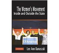 The Women's Movement Inside and Outside the State Lee Ann Banaszak (Auteur)