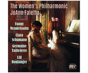The Women's Philharmonic - Works By Fanny Mendelssohn Clara Schumann Germaine Tailleferre Lili [Compact Discs]