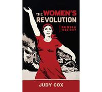 The Women's Revolution: Russia 1905-1917