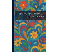 The Wonder Book of Bible Stories
