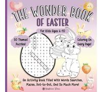 The Wonder Book of Easter: 50 Awesome Activity Pages of Easter Themed Word Searches, Mazes, Coloring, and So Much More!