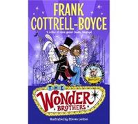 The Wonder Brothers by Frank Cottrell Boyce Frank Cottrell Boyce (Auteur)