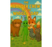 The Wonder Crew and the Wiggly Day