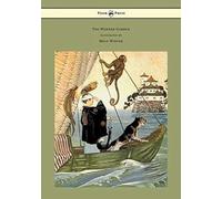 The Wonder Garden - Nature Myths And Tales From All The World Over For Story-Telling And Reading Aloud And For The Children's Own Reading; Illustrated By Milo Winter