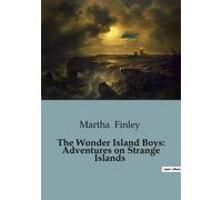 The Wonder Island Boys: Adventures On Strange Islands