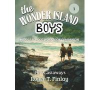 The Wonder Island Boys - The Castaways: MIDDLE SCHOOL WORKBOOK COMPANION