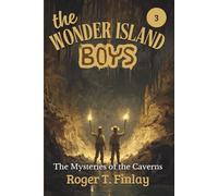 The Wonder Island Boys: The Mysteries of the Caverns (Annotated)