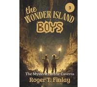 The Wonder Island Boys: The Mysteries of the Caverns (Annotated)