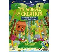The Wonder of Creation: 100 More Devotions About God and Science