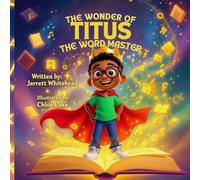 The wonder of Titus the word master