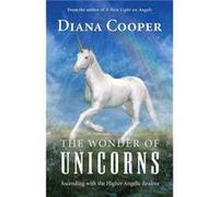 The Wonder of Unicorns by Diana Cooper Diana Cooper (Auteur)