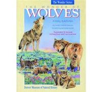 The Wonder of Wolves by Sandra Chrisholm Robinson Denver Museum of Natural History, Sandra Chisholm Robinson (Auteur)