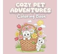 The Wonder Pages: Cozy Pet Adventures Coloring Book: 32 Relaxing Pages of Cats, Dogs, Rabbits, and Fun Pet Scenes for Kids & Adults