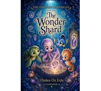 The Wonder Shard: Book Three