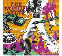 The Wonder Stuff - Never Loved Elvis/The Greatest Hits...and more more more (UK Import)