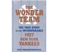 The Wonder Team, Sports and Culture Series Leo Trachtenberg (Auteur)