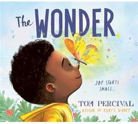 The Wonder - Tom Percival - Simon & Schuster Children's UK - ebook (ePub) - Livre