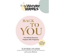 The Wonder Weeks Back To You: The Ultimate Recovery Program After Pregnancy