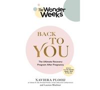 The Wonder Weeks Back To You: The Ultimate Recovery Program After Pregnancy