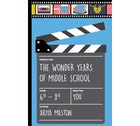 The Wonder Years of Middle School