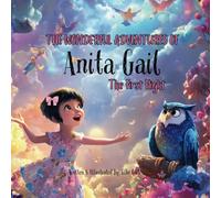 The Wonderful Adventures of Anita Gail: The First Flight