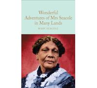 The Wonderful Adventures Of Mrs Seacole In Many Lands