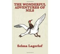 The Wonderful Adventures of Nils Selma Lagerlof (Auteur)