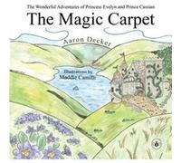 The Wonderful Adventures of Princess Evelyn and Prince Cassian by Aaron Decker Aaron Decker (Auteur)