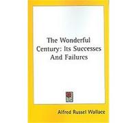 The Wonderful Century Alfred Russel Wallace (Auteur)