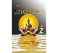 The Wonderful Dharma of the Lotus Sutra: Commentary by Seon Master Dorim, Volume II
