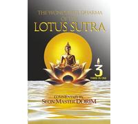 The Wonderful Dharma of the Lotus Sutra: Commentary by Seon Master Dorim, Volume III