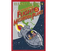 The Wonderful Flight to the Mushroom Planet by Cameron, Eleanor [Paperback] NEUF