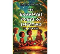 The Wonderful Power of Listening to Others