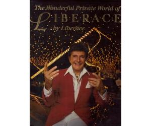 The Wonderful Private World of Liberace