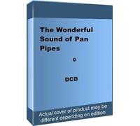 The Wonderful Sound of Pan Pipes [Import anglais]