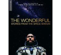 The Wonderful: Stories From The Space Station [Blu-Ray] [2021]