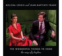 The Wonderful Things To Come: The Songs of JC Hopkins