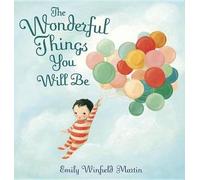 The Wonderful Things You Will Be