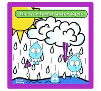 The Wonderful Water Cycle: A Faith & Science Book