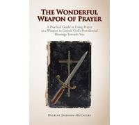 The Wonderful Weapon Of Prayer