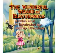 The Wonderful Wizard of Electronics