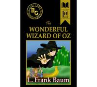 The Wonderful Wizard of Oz (Annotated)