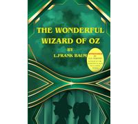 The Wonderful Wizard of Oz: Annotated by D.S. Newman