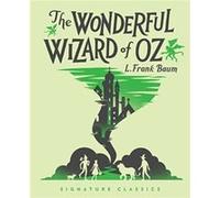 The Wonderful Wizard of Oz by L. Frank Baum L. Frank Baum (Auteur)