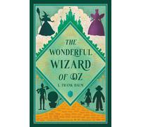 The Wonderful Wizard of Oz (Illustrated): Classic Edition with Original Illustrations