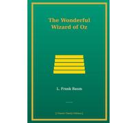The Wonderful Wizard of Oz: Modern Language Translation · Complete & Unabridged · Academic Ready
