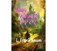 The Wonderful Wizard of Oz: Rebirth Special Edition | Annotated