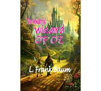 The Wonderful Wizard of Oz: Rebirth Special Edition | Annotated